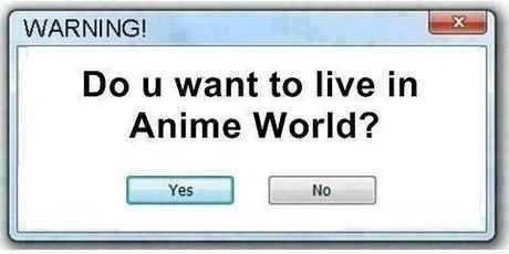 you would press yes in a second