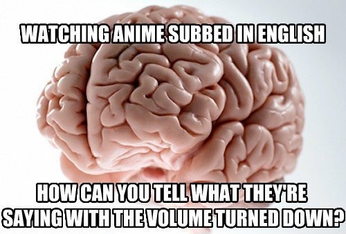 Scumbag Brain.