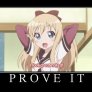 Prove it