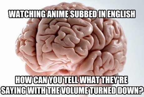 Scumbag Brain.