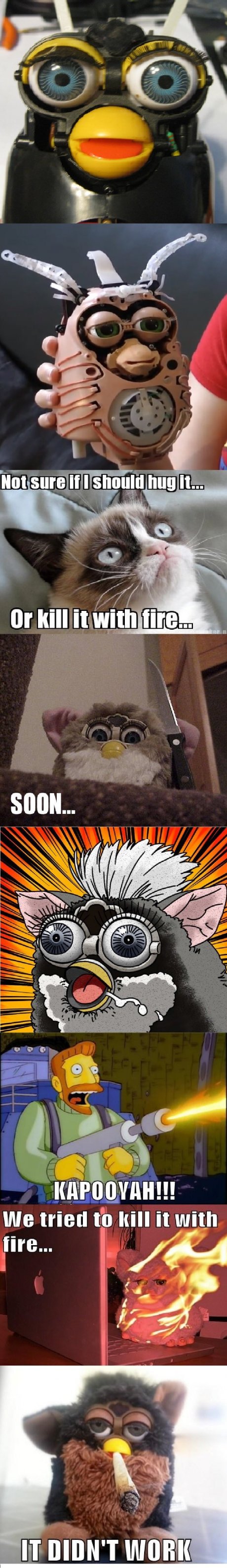 You can't kill it with fire.