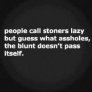 Lazy Stoners