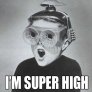 I'M SUPER HIGH