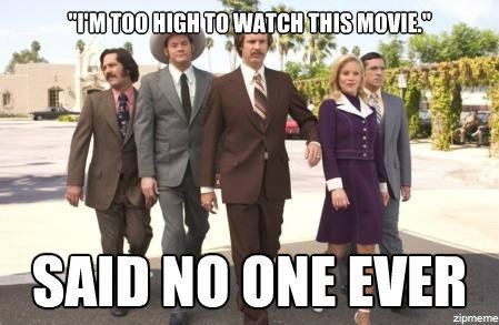 Anchorman is the greatest movie ever.