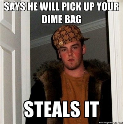 never trust a scumbag