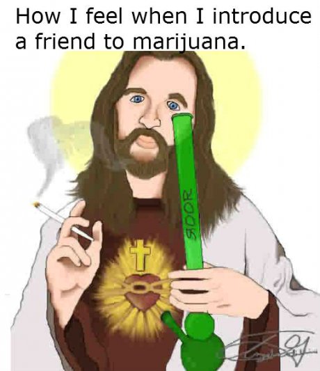 I smoked for your sins.