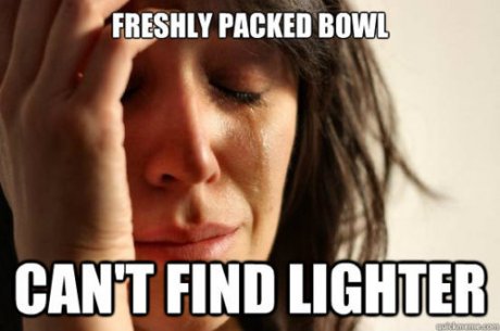 1st world stoner problems
