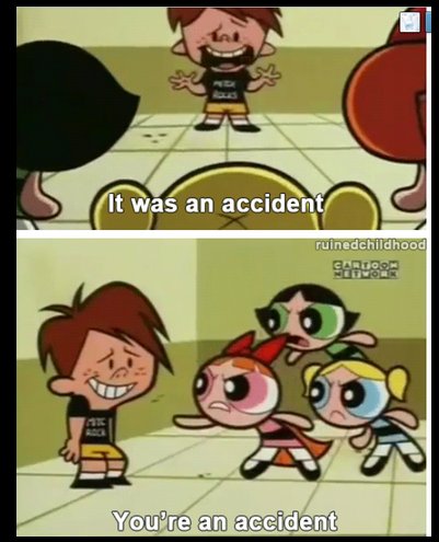 Everyone in PPG is an accident