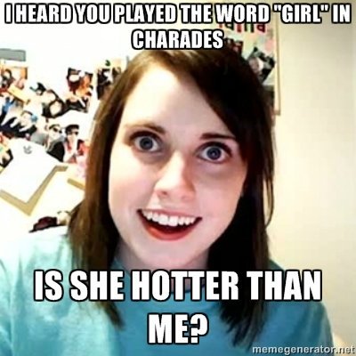 playing charades with the gf. Not a grea