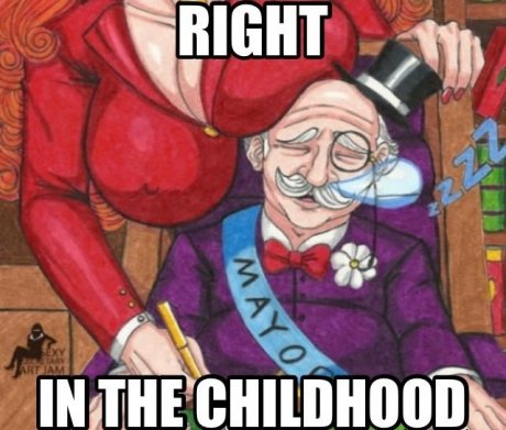 Right in the childhood..
