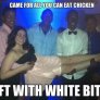 They probably stole that white bitch