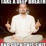 Let's Chill And Fuck This Shit.