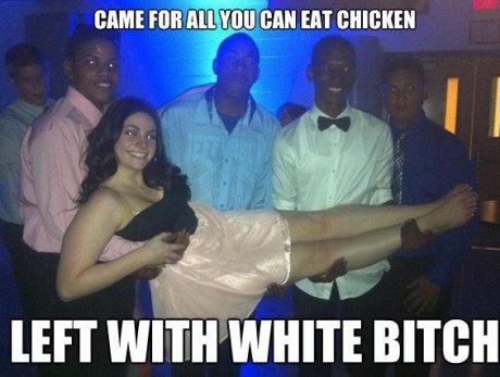 They probably stole that white bitch