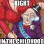 Right in the childhood..