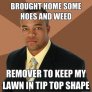Hoes and Weed