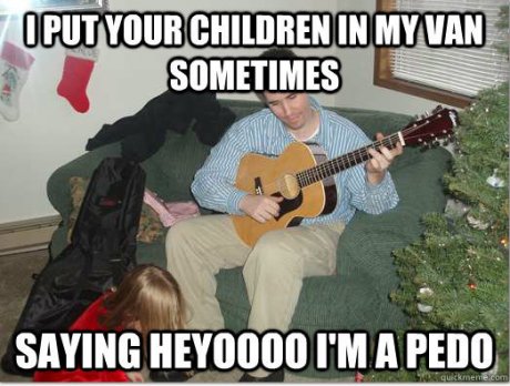 Uh super creepy