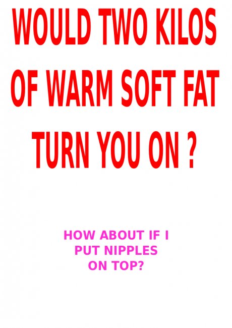 2 KG OF FAT