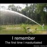I remember the first time