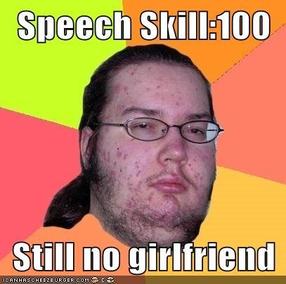 Speech but No Girlfriend