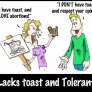 Lacks toast and tolerant