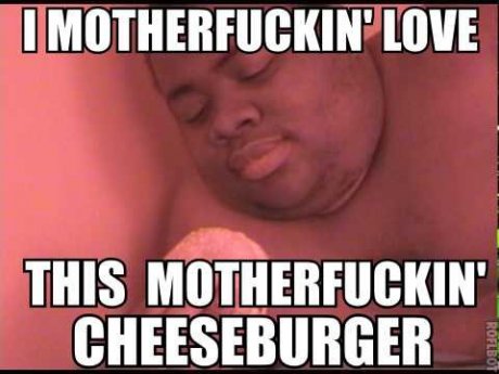 I MOTHERFUCKIN' LOVE