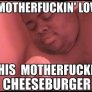 I MOTHERFUCKIN' LOVE