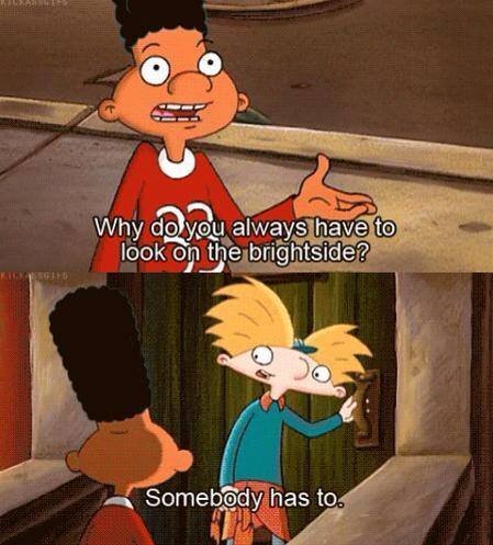 Hey Arnold, keep on the bright side