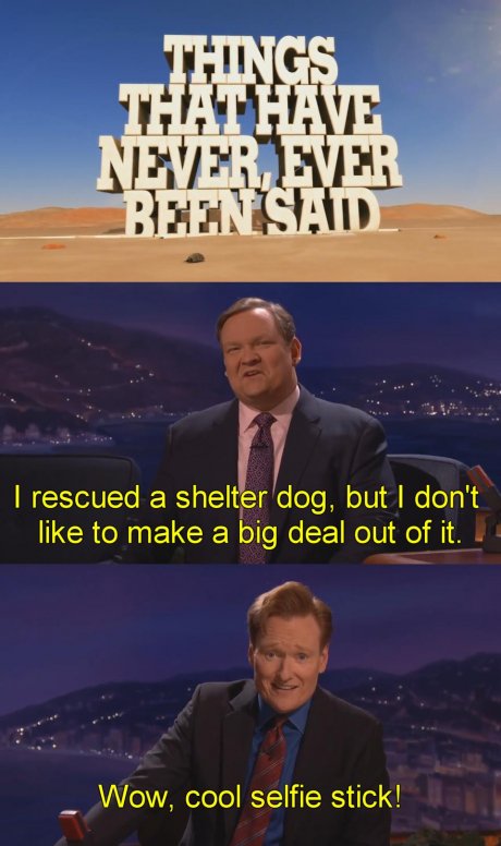 Things that have never, ever been said