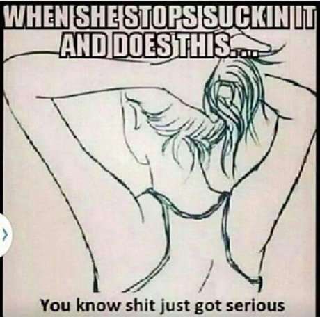 When she stops suckin it.... (nsfw)