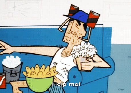 When I finish binge watching cartoon network series from my childhood on Netflix and my roommate walks in