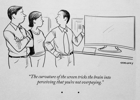 Curved TVs are the best.