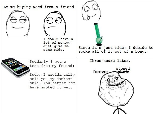Moral: Smell the Weed First