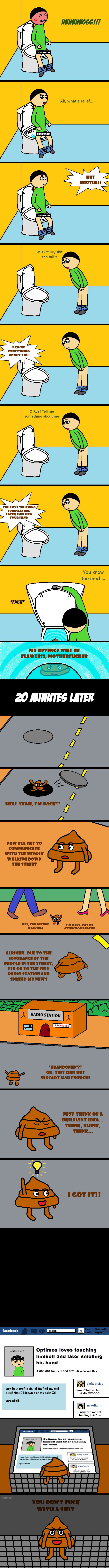 Revenge of a shit