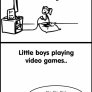 Video games...