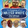 A Walter White Xmas