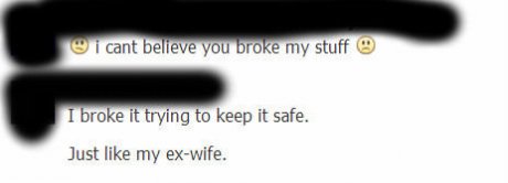 Just like my ex wife